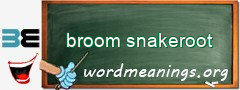 WordMeaning blackboard for broom snakeroot